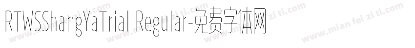 RTWSShangYaTrial Regular字体转换